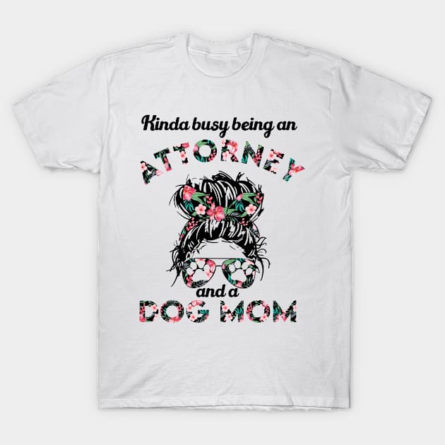 Attorney woman and dog mom . Perfect present for mother dad friend him or her T-Shirt by SerenityByAlex